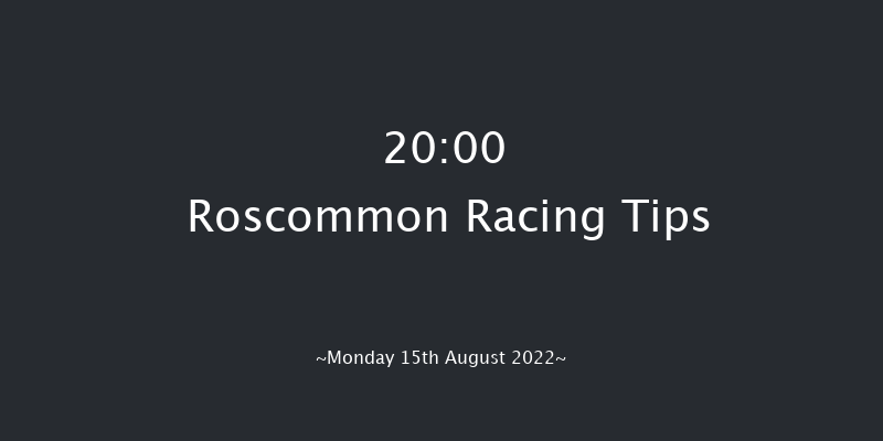 Roscommon 20:00 Maiden 12f Tue 2nd Aug 2022