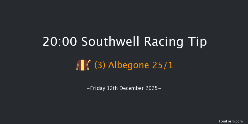 Southwell 20-00 (Class 5) 4f Tue 2nd Dec 2025