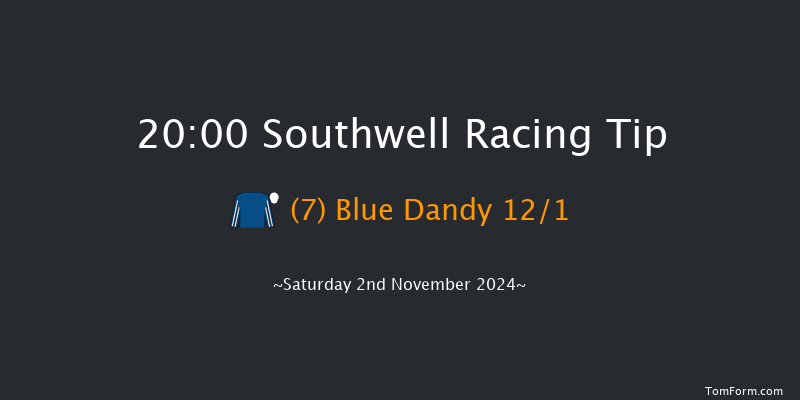 Southwell  20:00 Maiden (Class 5) 5f Thu 31st Oct 2024