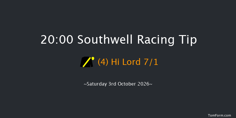 Southwell 20-00 (Class 6) 4f Thu 1st Oct 2026