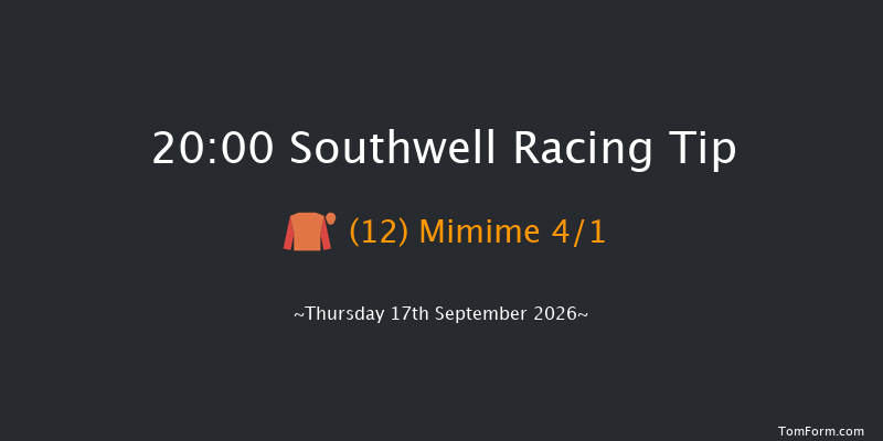 Southwell 20-00 (Class 6) 4f Thu 3rd Sep 2026