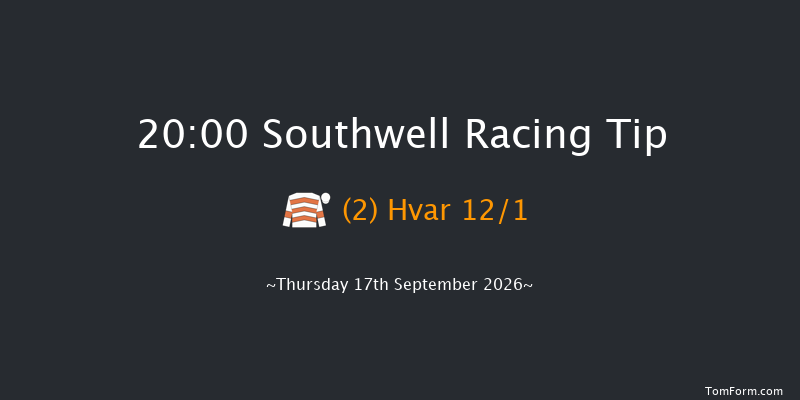 Southwell 20-00 (Class 6) 4f Thu 3rd Sep 2026