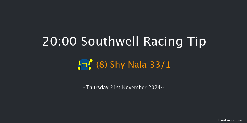 Southwell  20:00 Handicap (Class 6) 16f Tue 19th Nov 2024