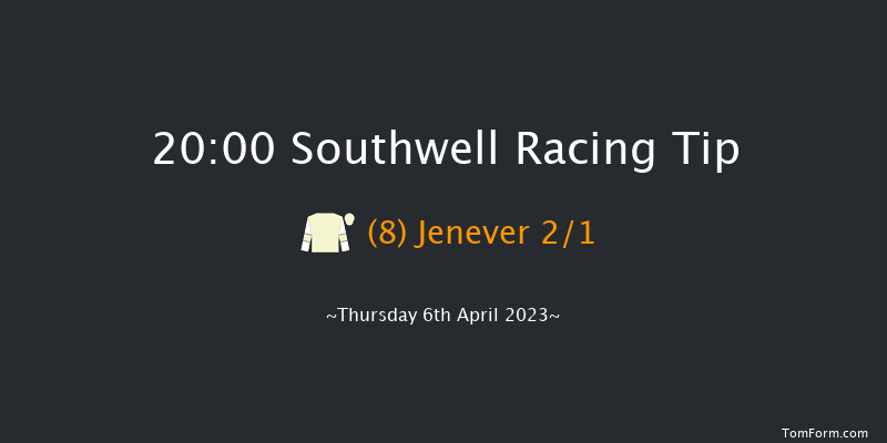 Southwell 20:00 Handicap (Class 6) 6f Tue 4th Apr 2023