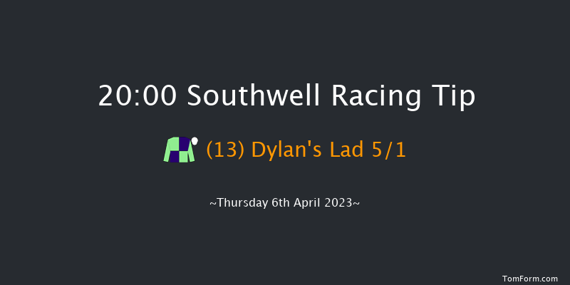 Southwell 20:00 Handicap (Class 6) 6f Tue 4th Apr 2023