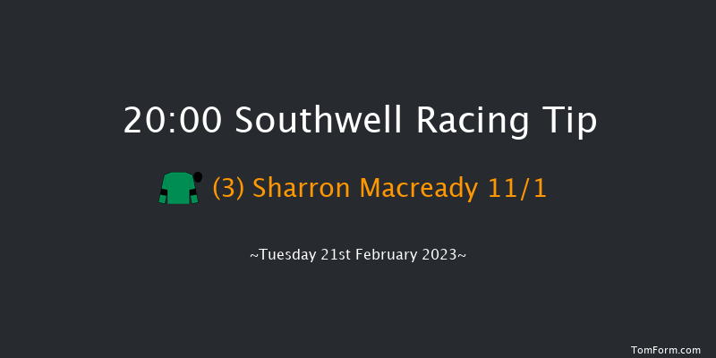 Southwell 20:00 Handicap (Class 6) 5f Fri 17th Feb 2023