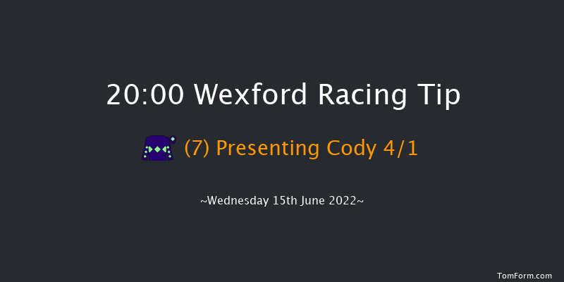 Wexford 20:00 Handicap Chase 25f Wed 8th Jun 2022