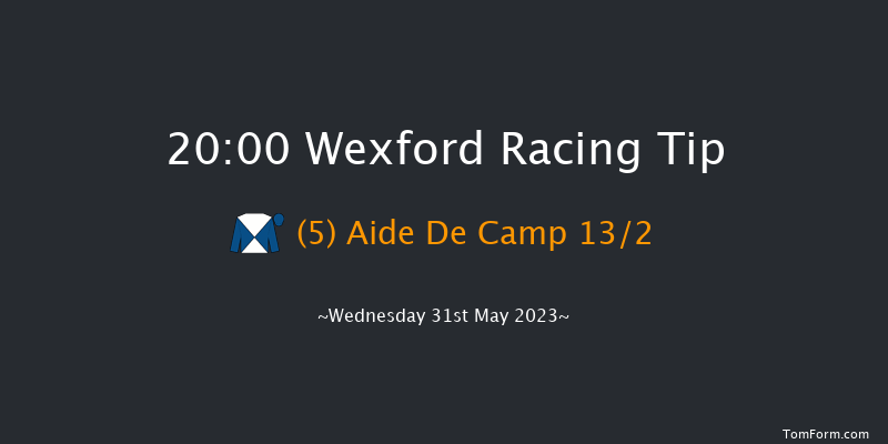 Wexford 20:00 Handicap Hurdle 24f Sat 20th May 2023