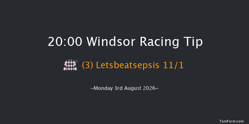 Windsor 20-00 (Class 6) 10f Mon 27th Jul 2026