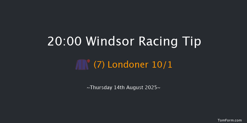 Windsor 20-00 (Class 2) 10f Mon 11th Aug 2025