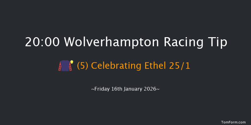 Wolverhampton 20-00 (Class 6) 12f Mon 12th Jan 2026