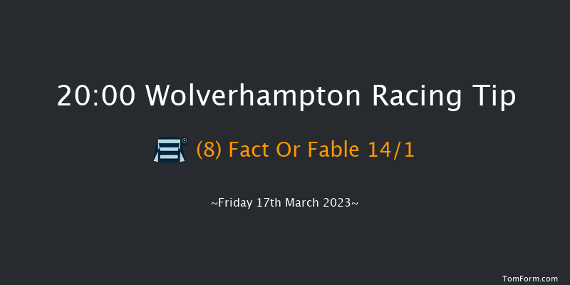 Wolverhampton 20:00 Handicap (Class 6) 7f Mon 13th Mar 2023