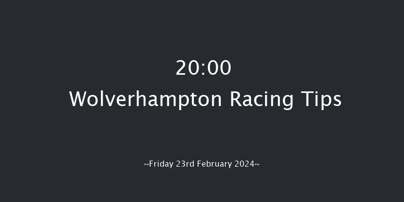 Wolverhampton  20:00 Handicap
(Class 5) 6f Mon 19th Feb 2024