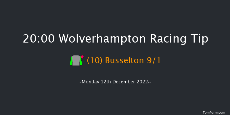 Wolverhampton 20:00 Handicap (Class 6) 9.5f Sat 10th Dec 2022