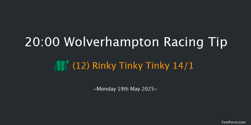 Wolverhampton 20-00 (Class 5) 6f Mon 12th May 2025