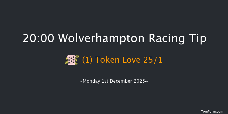 Wolverhampton 20-00 (Class 6) 9f Sat 29th Nov 2025