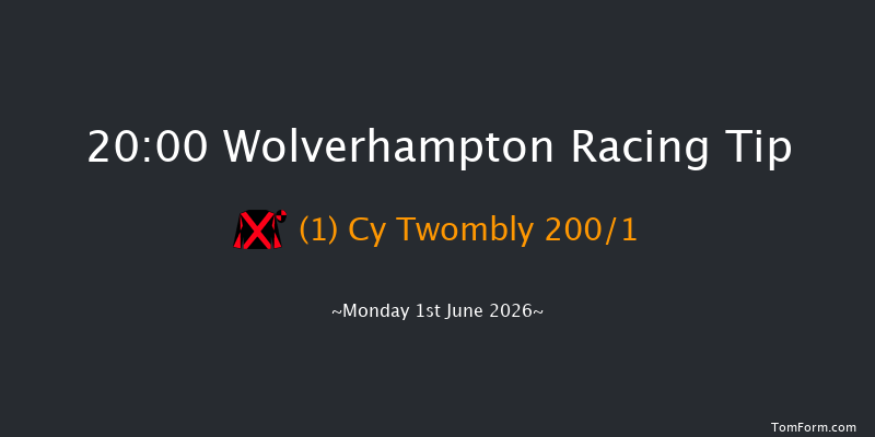 Wolverhampton 20-00 (Class 4) 8f Fri 29th May 2026