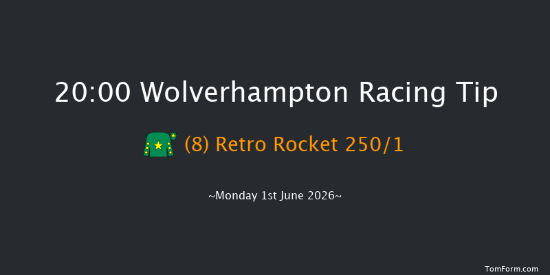 Wolverhampton 20-00 (Class 4) 8f Fri 29th May 2026