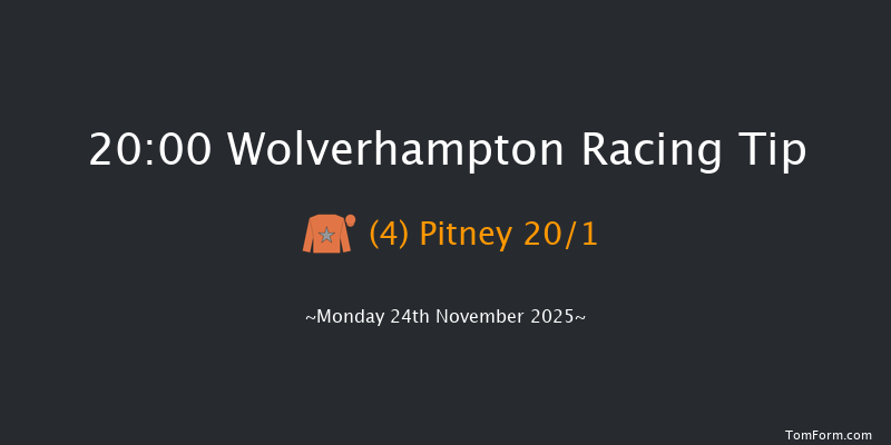 Wolverhampton 20-00 (Class 5) 8f Sat 8th Nov 2025