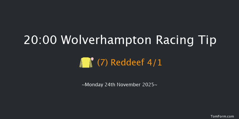 Wolverhampton 20-00 (Class 5) 8f Sat 8th Nov 2025