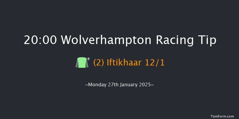 Wolverhampton  20:00 Stakes (Class 6) 10f Sat 25th Jan 2025