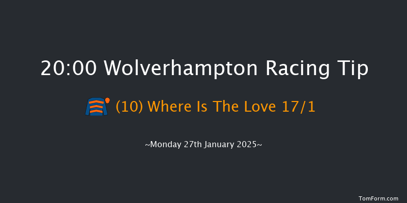 Wolverhampton  20:00 Stakes (Class 6) 10f Sat 25th Jan 2025