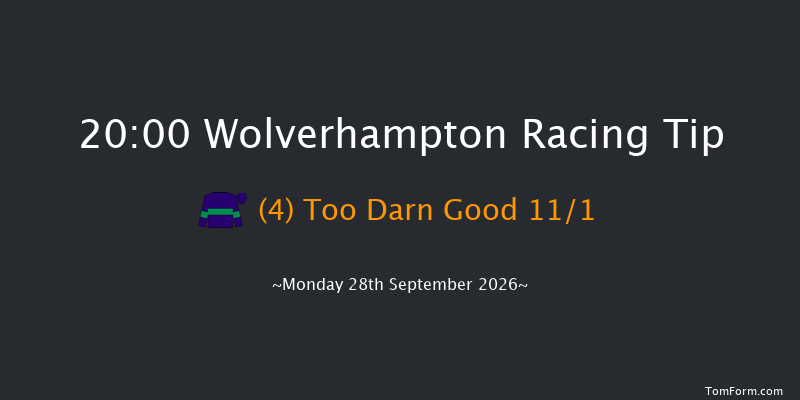 Wolverhampton 20-00 (Class 5) 5f Mon 21st Sep 2026