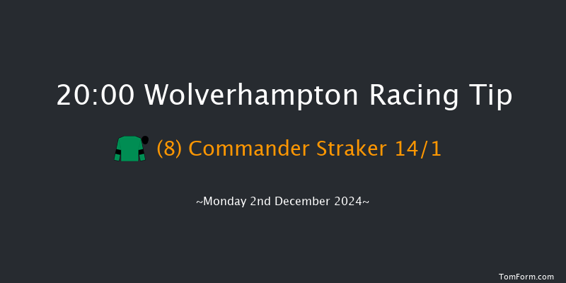 Wolverhampton  20:00 Handicap (Class 4) 6f Sat 23rd Nov 2024