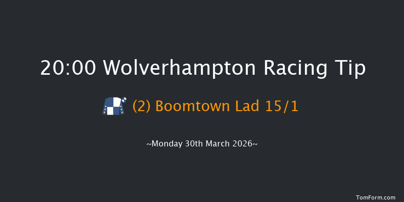 Wolverhampton 20-00 (Class 6) 8f Tue 24th Mar 2026