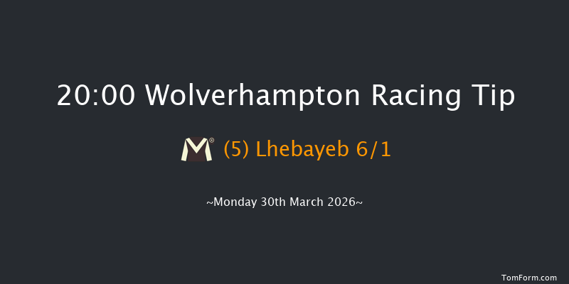 Wolverhampton 20-00 (Class 6) 8f Tue 24th Mar 2026