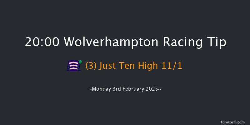 Wolverhampton  20:00 Handicap (Class 6) 6f Sat 1st Feb 2025