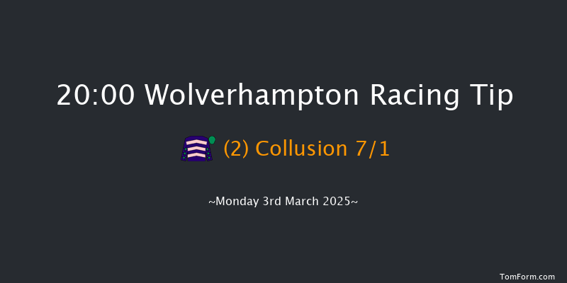 Wolverhampton  20:00 Handicap (Class 6) 6f Tue 25th Feb 2025