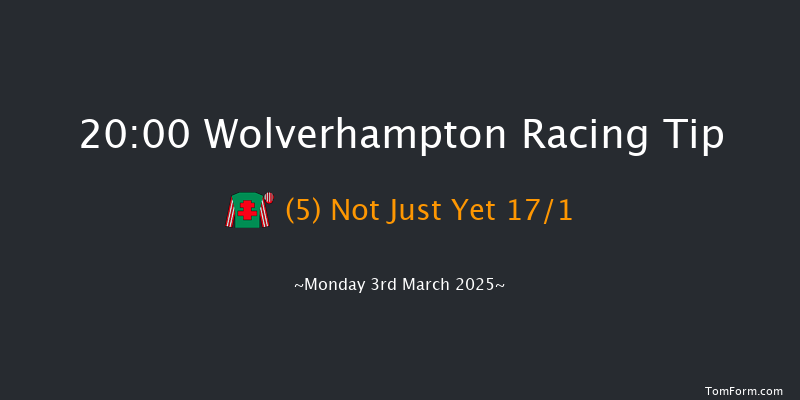 Wolverhampton  20:00 Handicap (Class 6) 6f Tue 25th Feb 2025