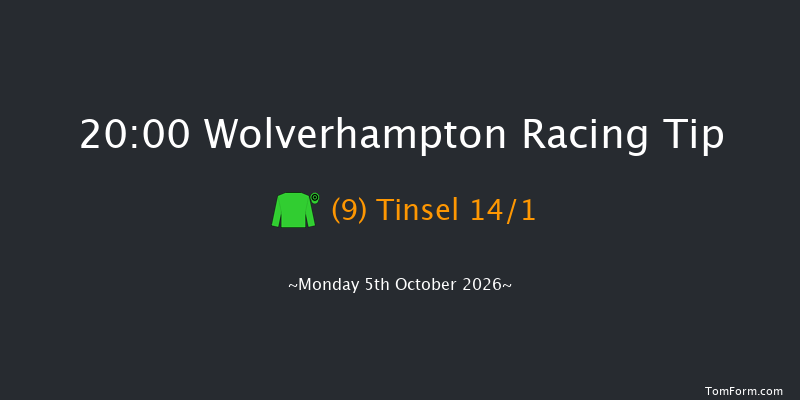 Wolverhampton 20-00 (Class 6) 12f Fri 2nd Oct 2026