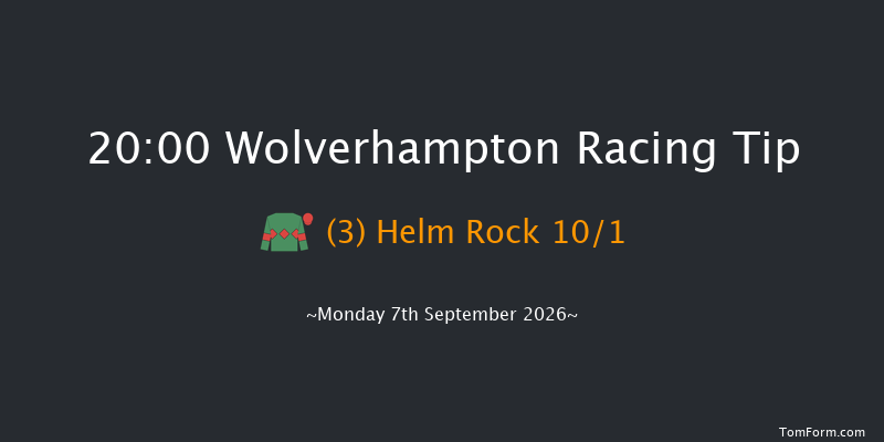 Wolverhampton 20-00 (Class 4) 8f Tue 1st Sep 2026