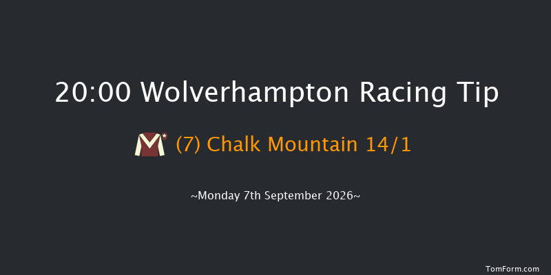 Wolverhampton 20-00 (Class 4) 8f Tue 1st Sep 2026