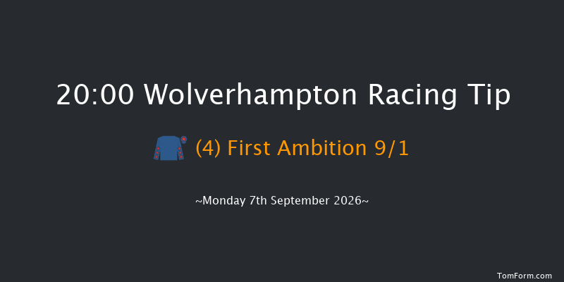 Wolverhampton 20-00 (Class 4) 8f Tue 1st Sep 2026