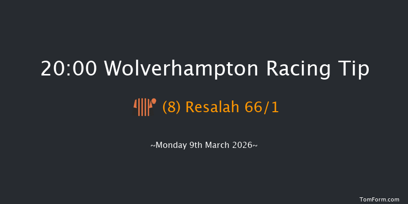 Wolverhampton 20-00 (Class 6) 8f Sat 7th Mar 2026