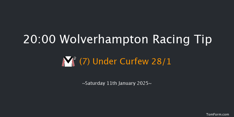 Wolverhampton  20:00 Handicap (Class 6) 6f  

  

Wolverhampton  20:30 Handicap (Class 5) 9f Tue 7th Jan 2025