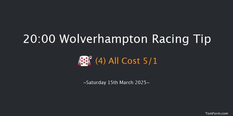 Wolverhampton  20:00 Handicap (Class 6) 10f Fri 14th Mar 2025
