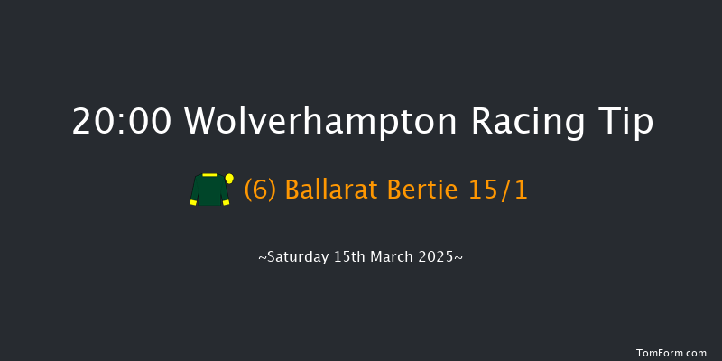 Wolverhampton  20:00 Handicap (Class 6) 10f Fri 14th Mar 2025