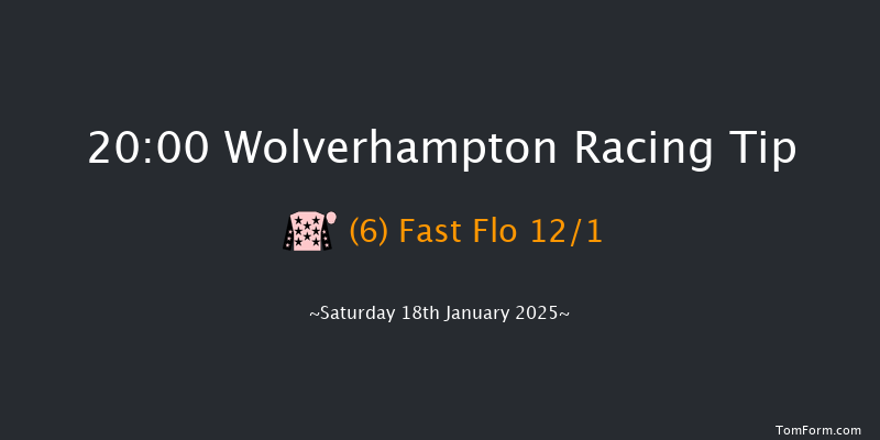 Wolverhampton  20:00 Handicap (Class 6) 6f Mon 13th Jan 2025