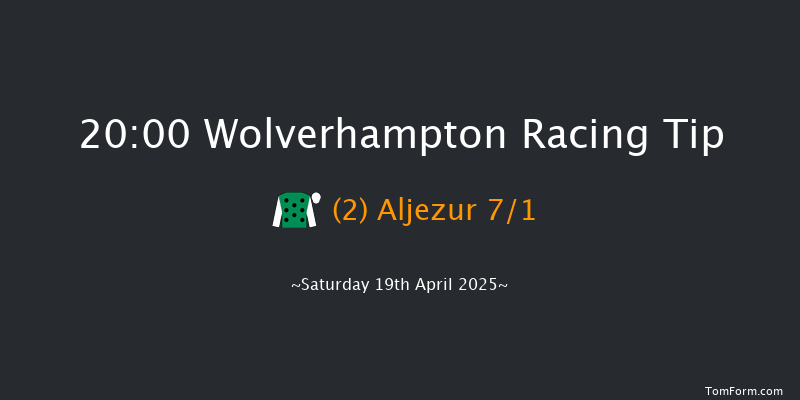 Wolverhampton 20-00 (Class 6) 6f Mon 7th Apr 2025