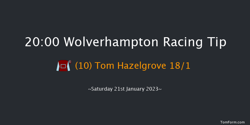 Wolverhampton 20:00 Handicap (Class 6) 16f Thu 19th Jan 2023