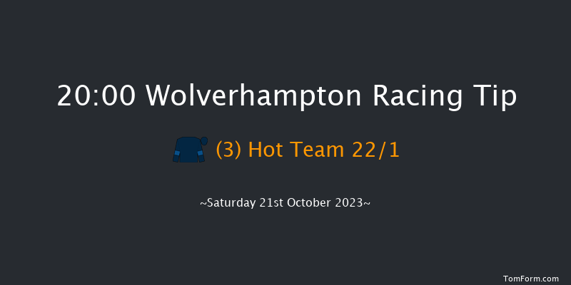 Wolverhampton 20:00 Handicap (Class 6) 12f Mon 9th Oct 2023