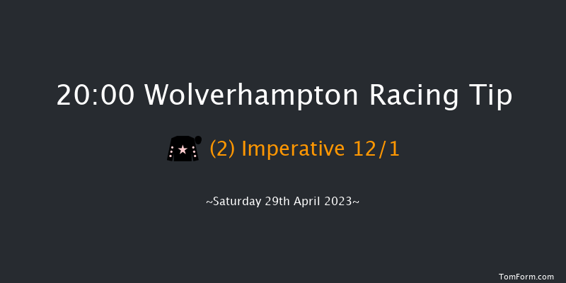 Wolverhampton 20:00 Handicap (Class 6) 12f Tue 25th Apr 2023