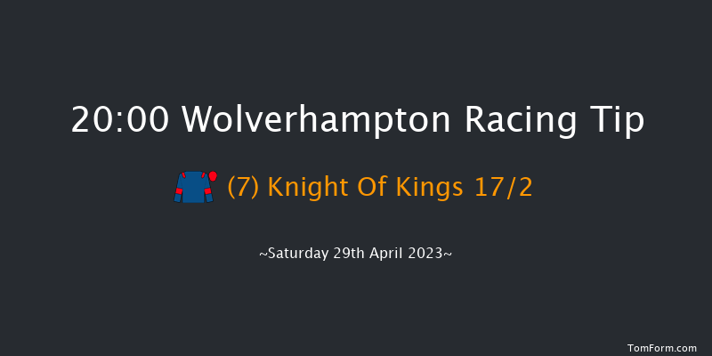 Wolverhampton 20:00 Handicap (Class 6) 12f Tue 25th Apr 2023