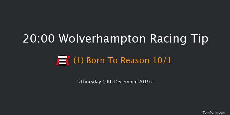 Wolverhampton 20:00 Handicap (Class 6) 10f Mon 16th Dec 2019