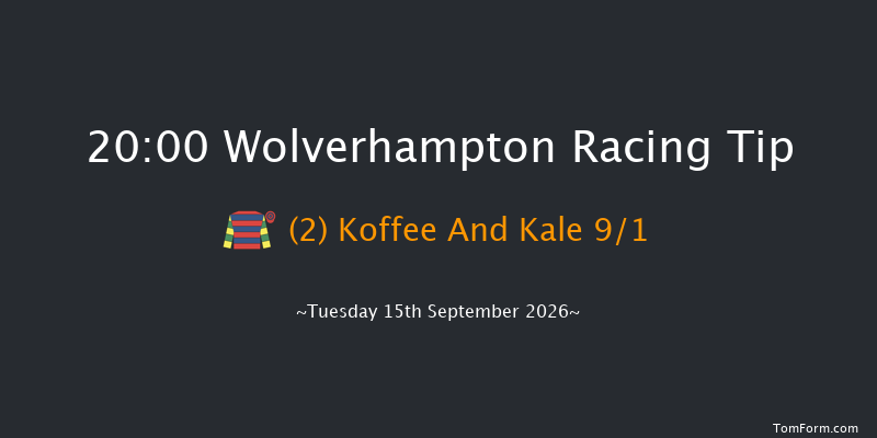 Wolverhampton 20-00 (Class 6) 5f Mon 7th Sep 2026