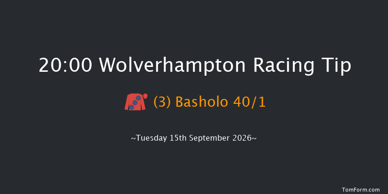 Wolverhampton 20-00 (Class 6) 5f Mon 7th Sep 2026